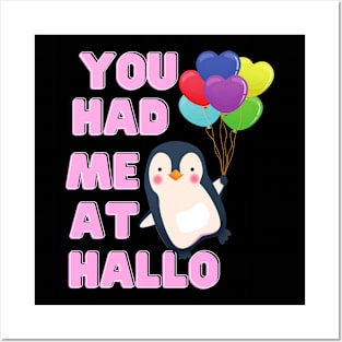 You Had Me At Hallo Penguin Tshirt Posters and Art